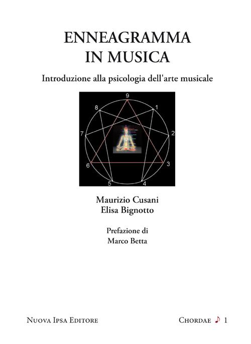 Enneagramma in musica. Introduzione alla psicologia dell'arte musicale