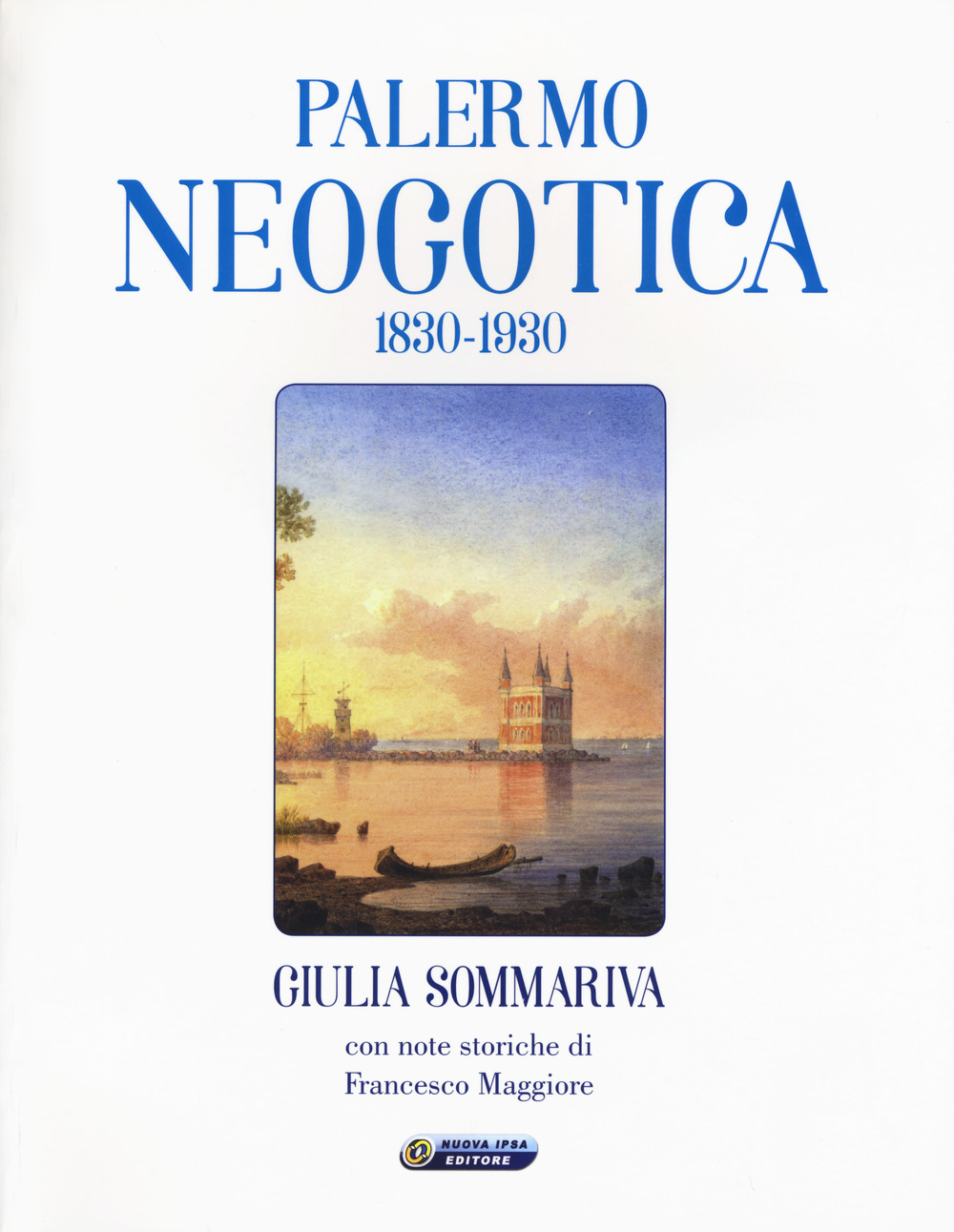 Palermo neogotica 1830-1930