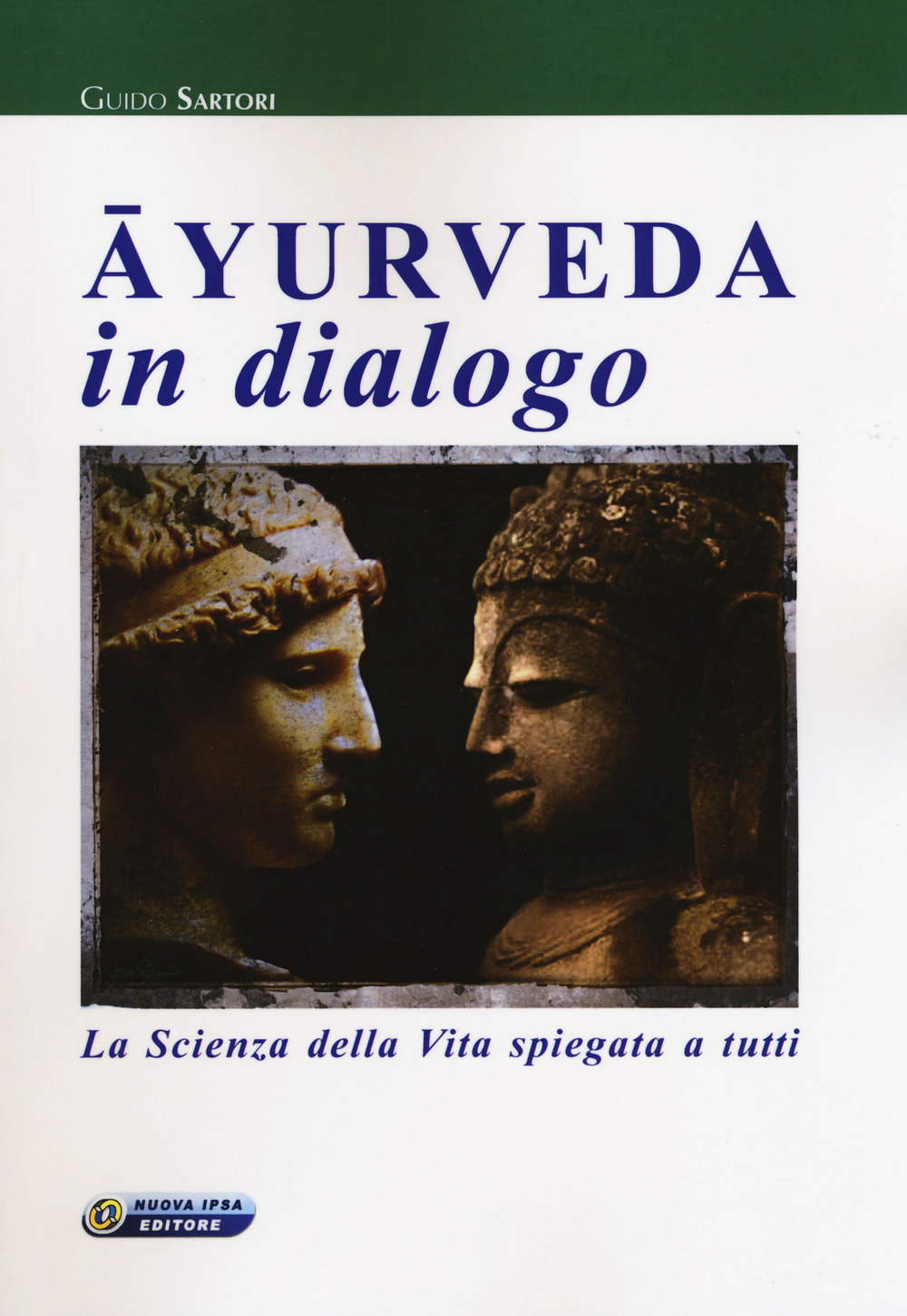 Ayurveda in dialogo. La scienza della vita spiegata a tutti