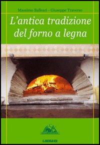 L'antica tradizione del forno a legna