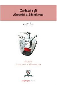 Carducci e gli Aleramici di Monferrato