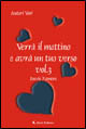 Verrà il mattino e avrà un tuo verso. Vol. 3