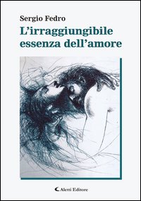 L'irraggiungibile essenza dell'amore