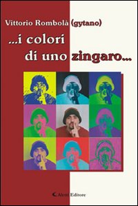 ... I colori di uno zingaro