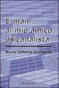 E-mail... al mio amico psicanalista