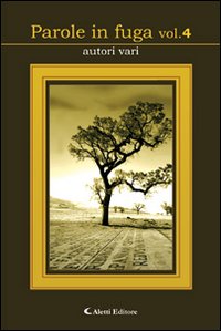 Parole in fuga. Vol. 4