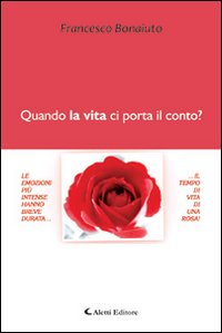 Quando la vita ci porta il conto?