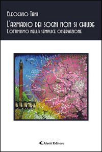L'armadio dei sogni non si chiude. L'ottimismo nella semplice osservazione