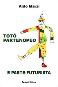Totò partenopeo e parte-futurista