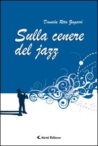 Sulla cenere del jazz