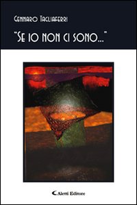 «Se io non ci sono...»