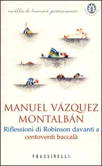 Riflessioni di Robinson davanti a centoventi baccalà