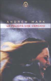 La felicità che cercavo