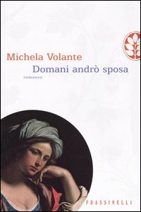 Domani andrò sposa