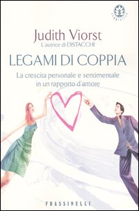 Legami di coppia. La crescita personale e sentimentale in un rapporto d'amore