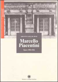 Marcello Piacentini. Opere (1903-1926)