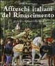 Affreschi italiani del Rinascimento.. Vol. 1: Il primo quattrocento