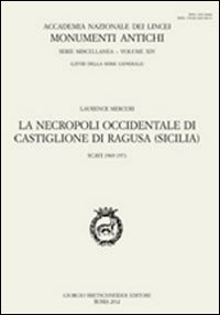 La necropoli occidentale di Castiglione di Ragusa (Sicilia). Scavi 1969-1972