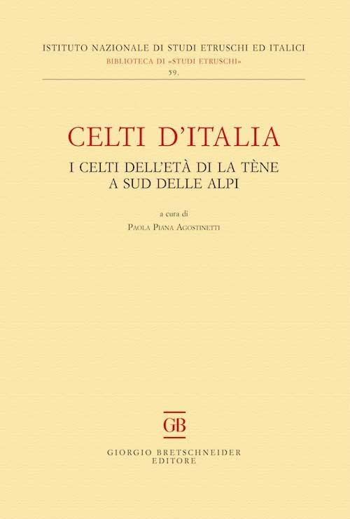 Celti d'Italia. I celti dell'età di La Tène a sud delle Alpi