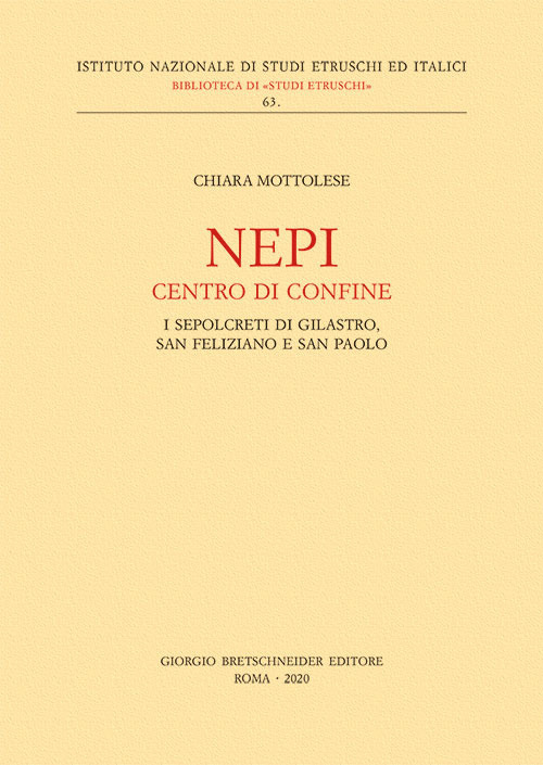 Nepi. Centro di confine. I sepolcreti di Gilastro, San Feliziano e San Paolo