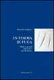 In forma di fuga. Modi e mondi dell'antico nel moderno