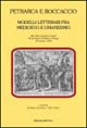 Petrarca e Boccaccio. Modelli letterari fra Medioevo e umanesimo