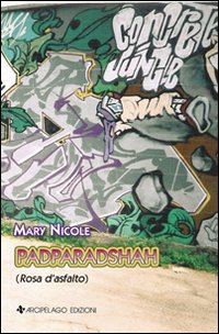 Padparadshah. Rosa d'asfalto