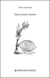 Taki solodki limoni. In lingua ucraina.