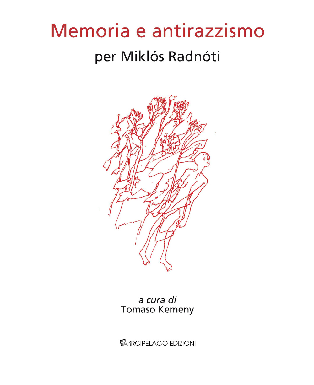Memoria e antirazzismo. Per Miklós Radnóti