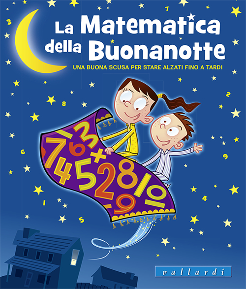 La matematica della buonanotte. Una buona scusa per stare alzati fino a tardi