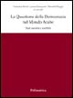La questione della democrazia nel mondo arabo. Stati, società e conflitti