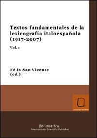 Textos fundamentales de la lexicografia italoespañola (1917-2007)