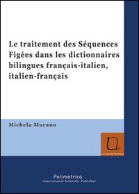 Le traitement des Séquences Figées dans les dictionnaires bilingues français-italien, italien-français