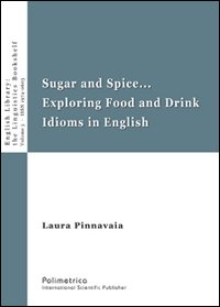 Sugar and spice... Exploring food and drink idioms in english