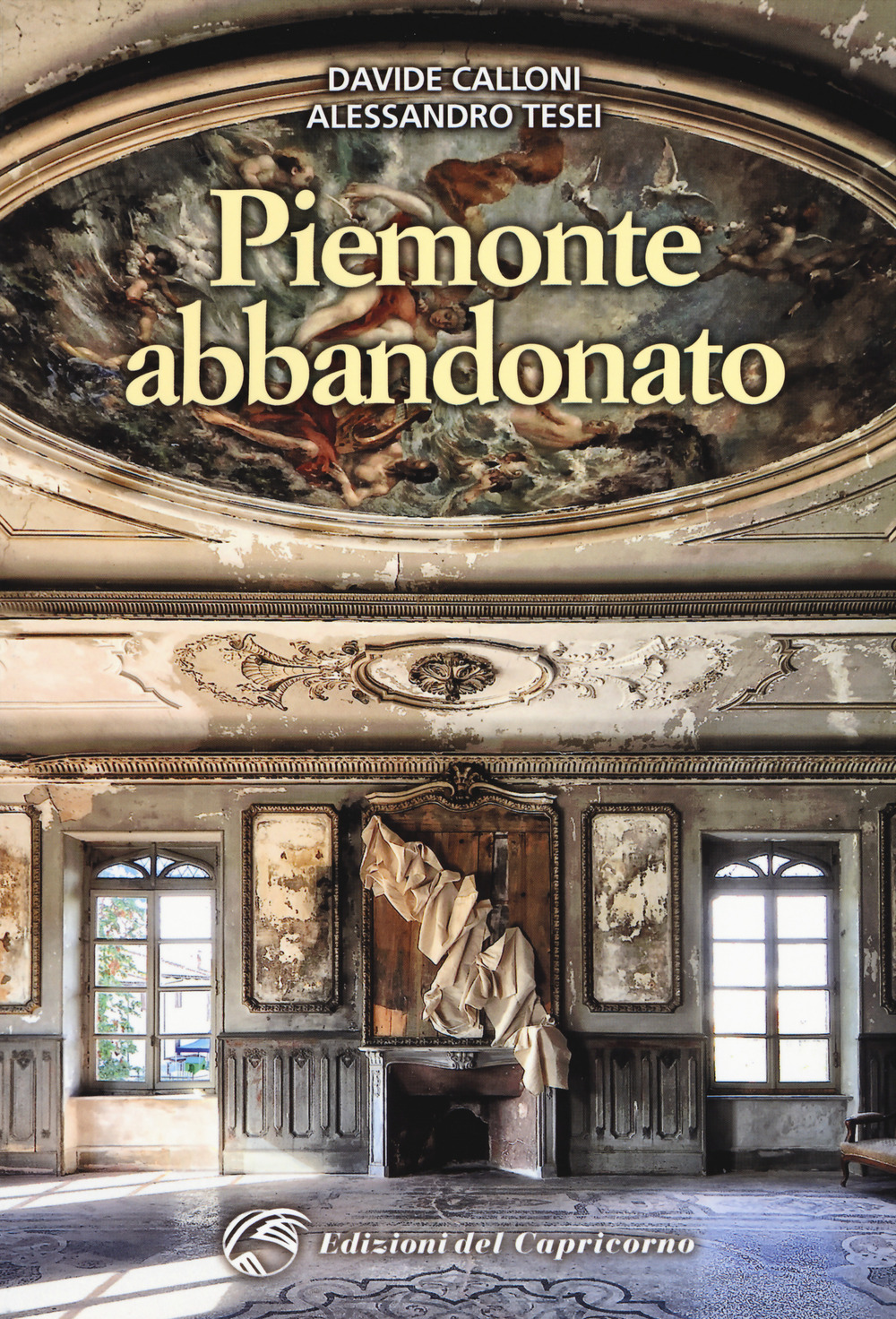 Piemonte abbandonato