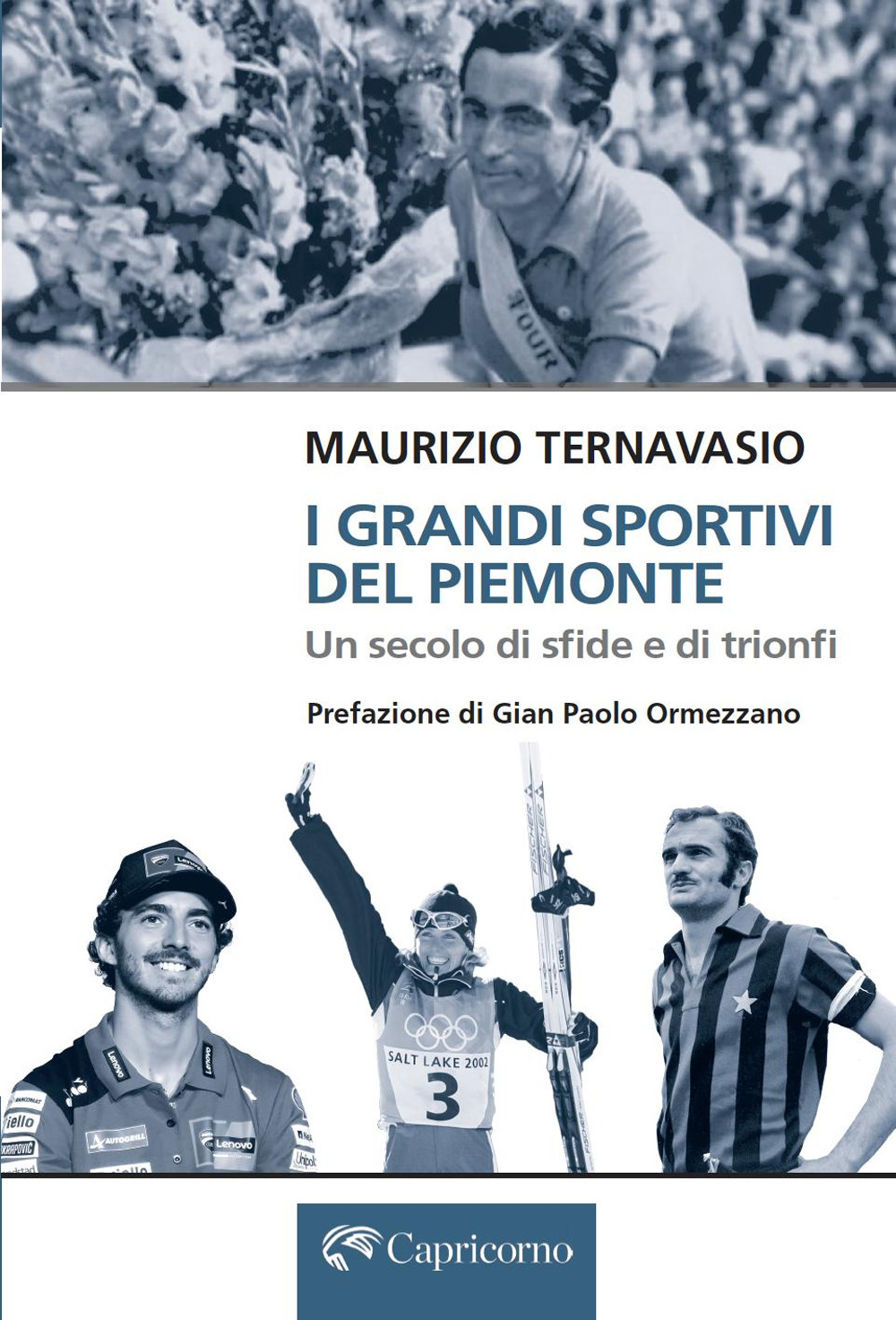 I grandi sportivi del Piemonte. Un secolo di sfide e trionfi