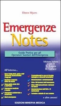 Emergenze Notes. Guida pratica per gli operatori sanitari dell'emergenza
