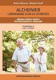 Alzheimer. Camminare con la demenza. Manuale teorico pratico per professionisti e famigliari
