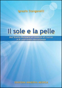 Il sole e la pelle. Dall'Emilia-Romagna un modello di ricerca e di intervento educazionale
