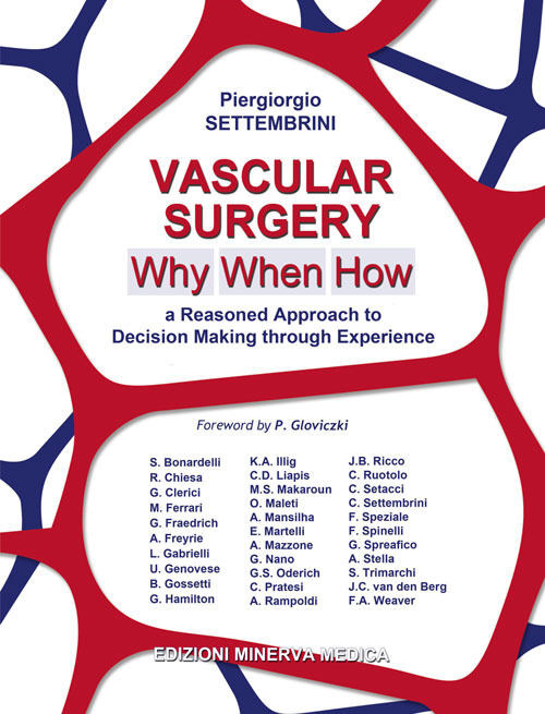 Vascular surgery. Why, when, how. A reasoned approach to decision making through experience
