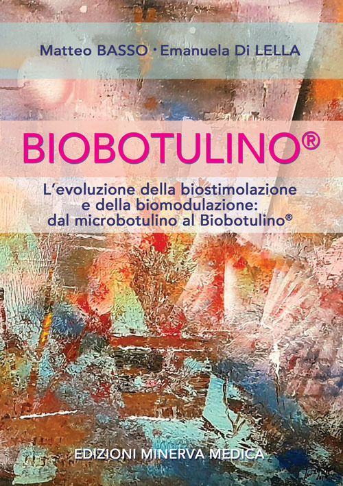 Biobotulino®. L’evoluzione della biostimolazione e della biomodulazione dal microbotulino al Biobotulino®