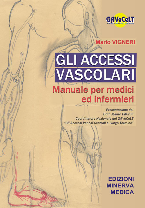 Gli accessi vascolari. Manuale per medici e infermieri