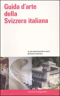 Guida d'arte della Svizzera italiana