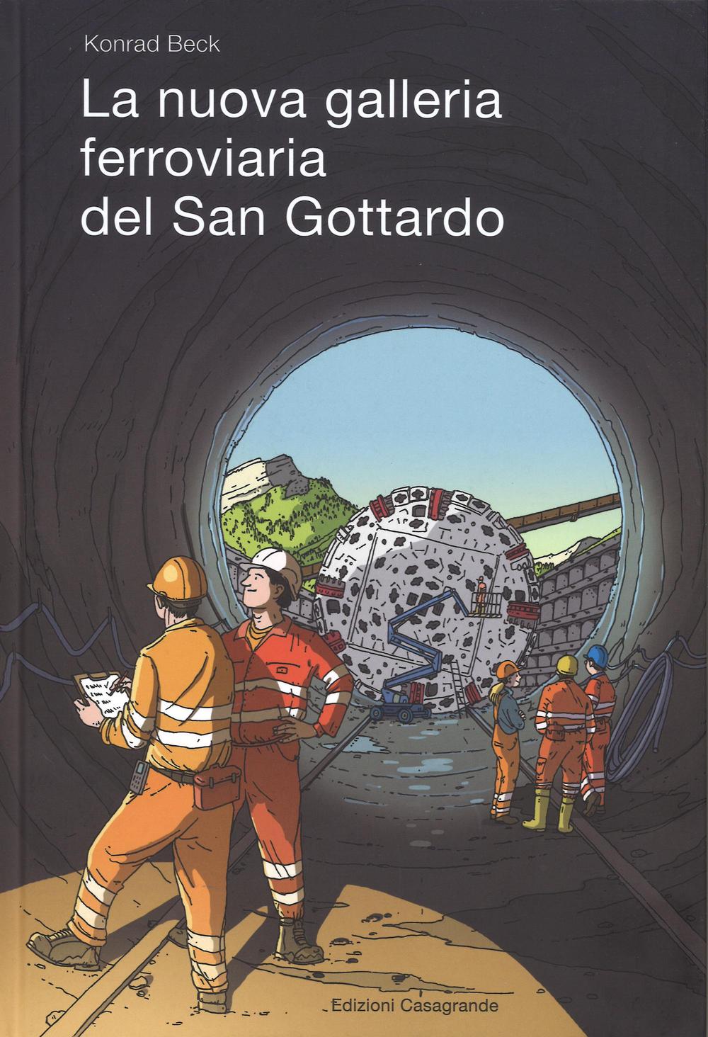 La nuova galleria ferroviaria del San Gottardo