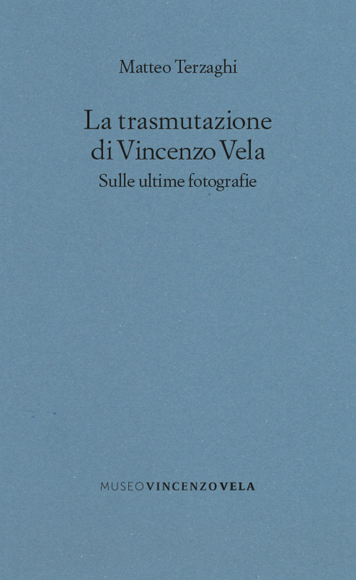 La trasmutazione di Vincenzo Vela. Sulle ultime fotografie