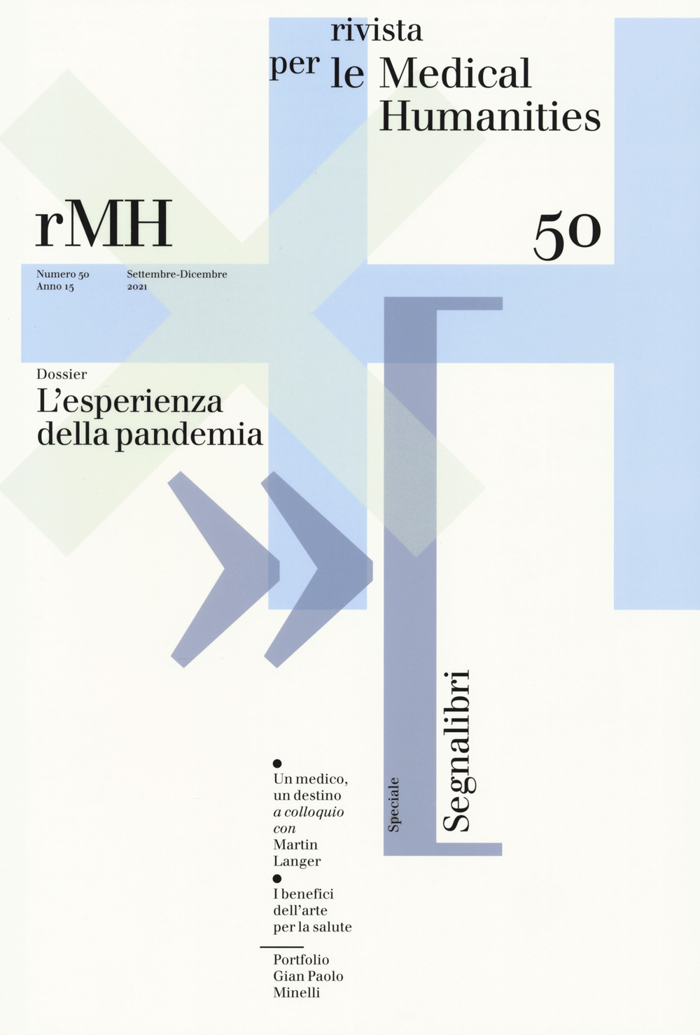 Rivista per le medical humanities. Vol. 50: L' esperienza della pandemia