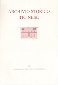 Archivio storico ticinese. Vol. 140: Seconda serie. Dicembre 2006
