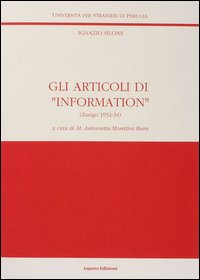 Ignazio Silone. Gli articoli di «Information» (Zurigo, 1932-34)