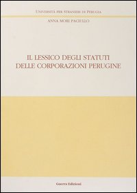 Il lessico degli statuti delle corporazioni perugine