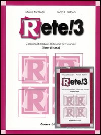 Rete! 3. Corso multimediale d'italiano per stranieri. Libro di casa
